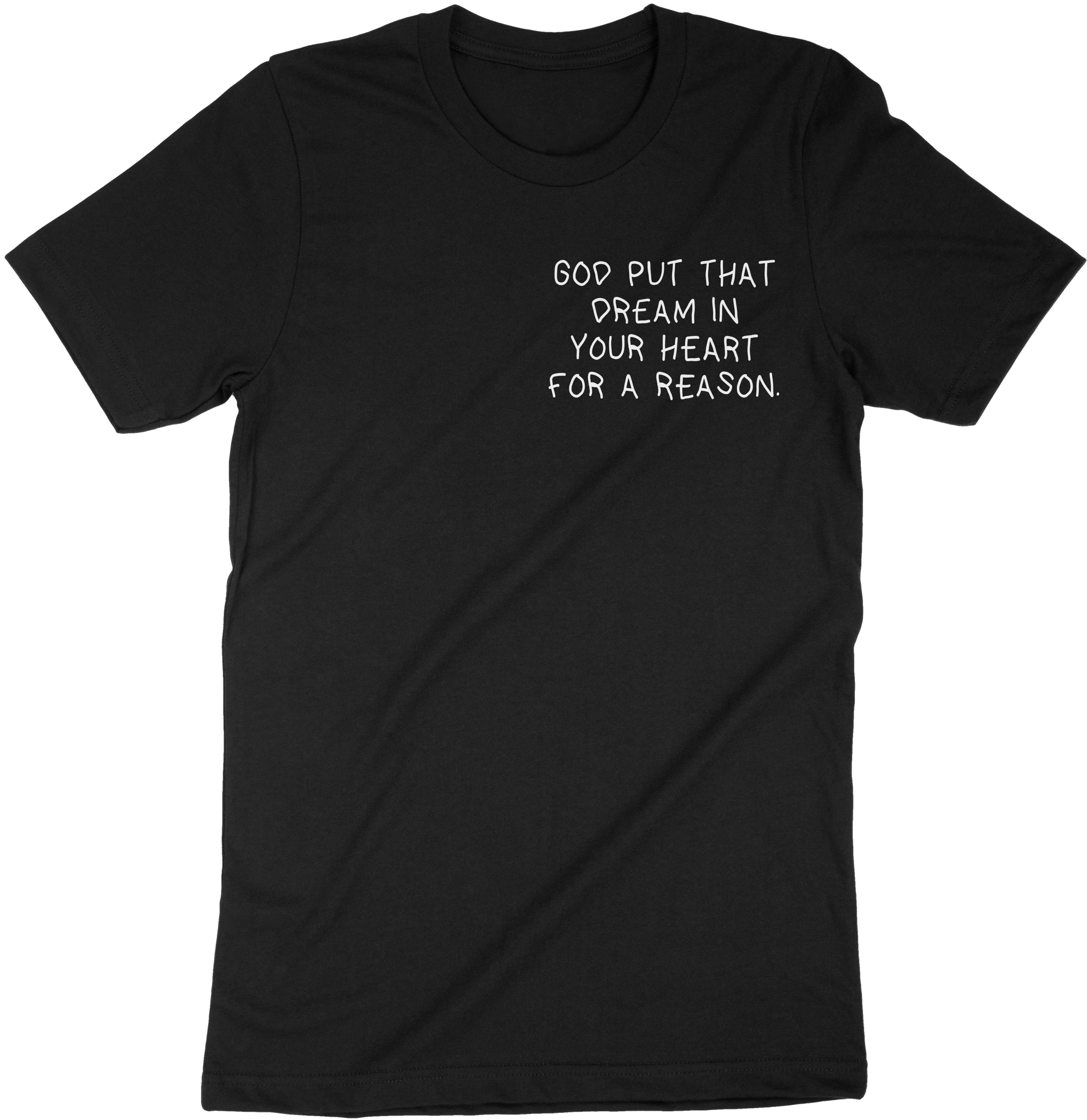 God Put That Dream In Your Heart - Performance Tee